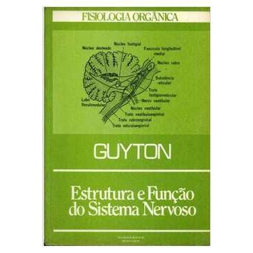 Estrutura e Função do Sistema Nervoso de Guyton 7334984