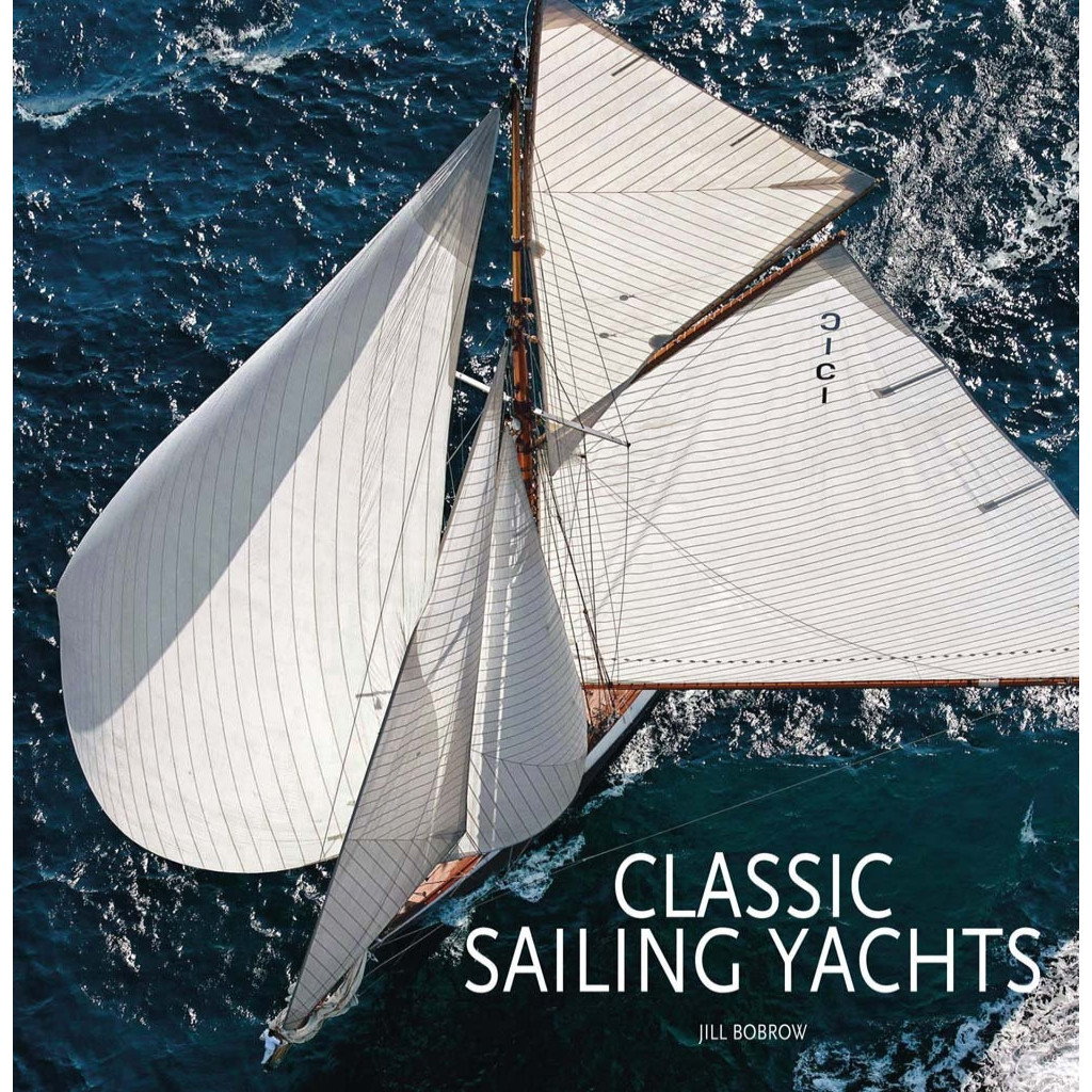 Classic Sailing Yachts (Capa dura) autor Jill Bobrow