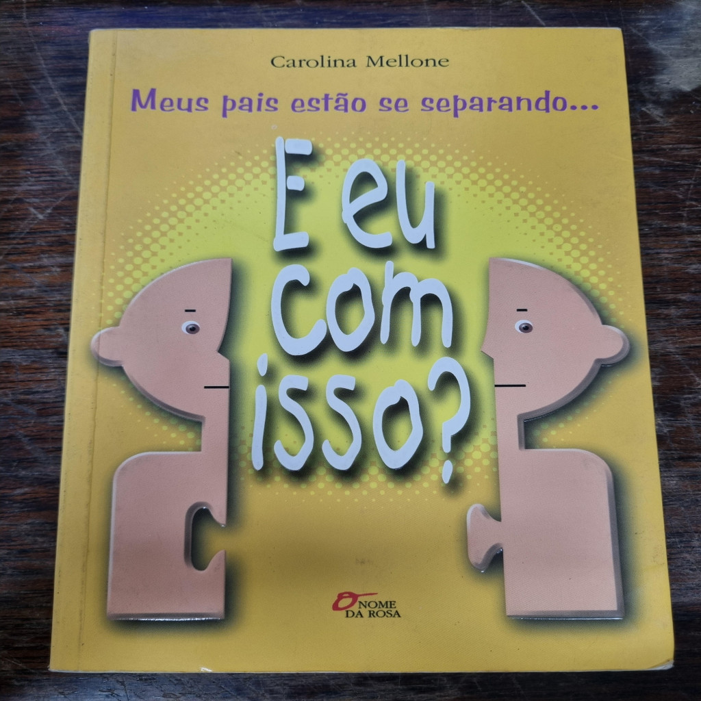 Meus pais estão se separando... E eu com isso? autor Carolina Mellone
