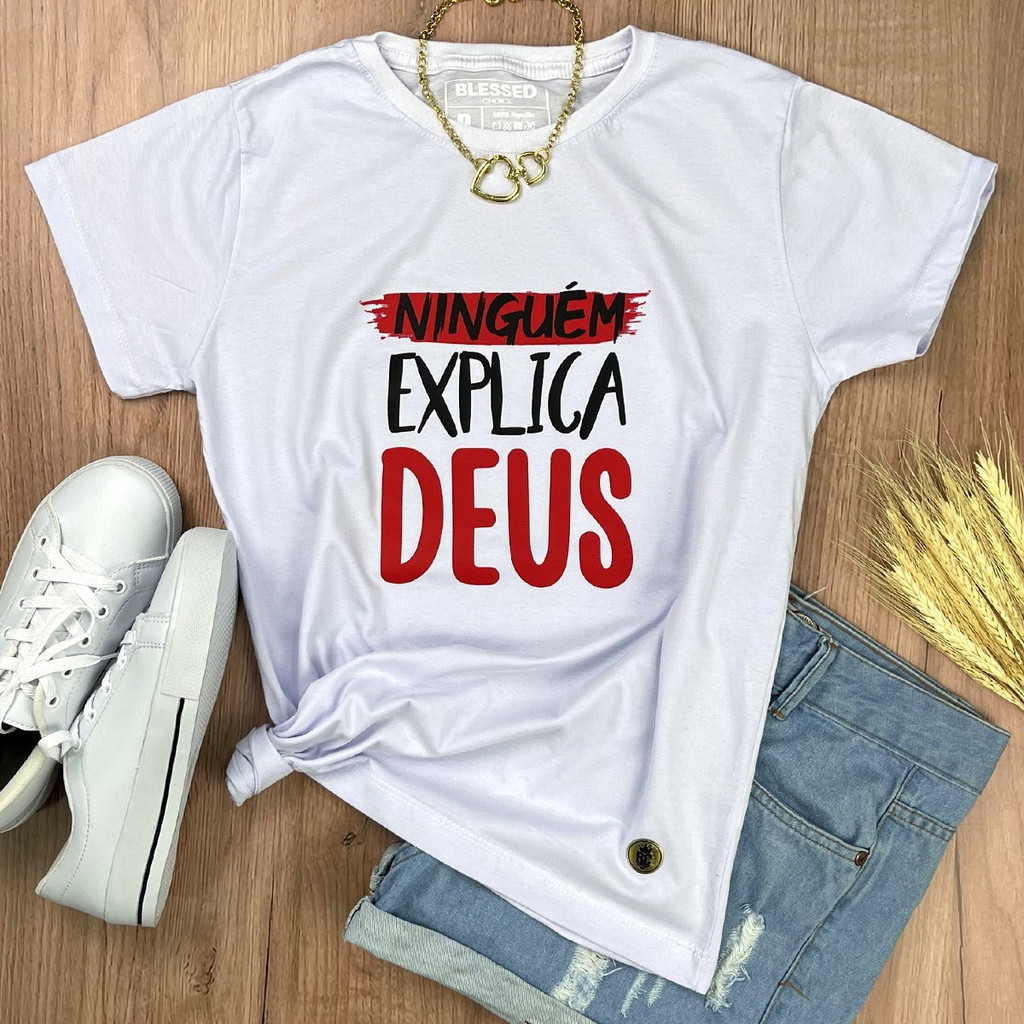 Linda Camiseta Feminina Branca Ninguém Explica Deus