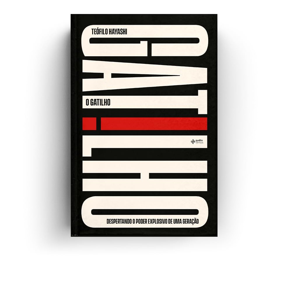 O Gatilho: Despertando o Poder Explosivo de uma Geração | Teófilo Hayashi - Books & Magazines