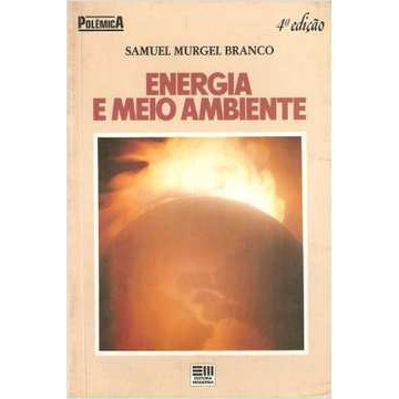 Energia e Meio Ambiente de Samuel Murgel Branco 7074209