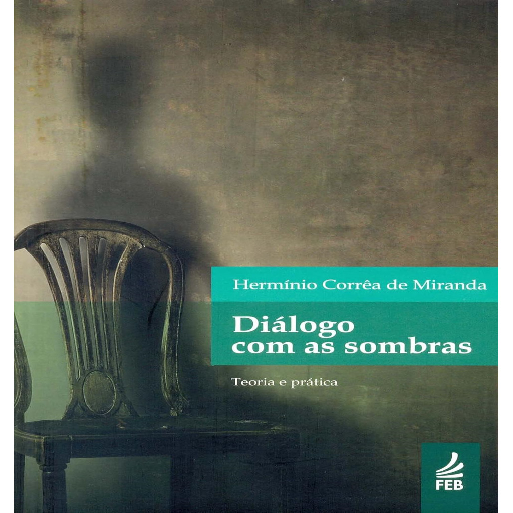 Diálogo com as Sombras autor Hermínio Corrêa de Miranda