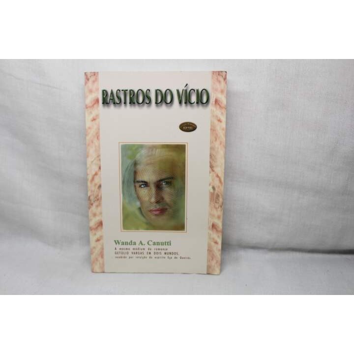 Livro Rastros Do Vício - Wanda A. Canutti