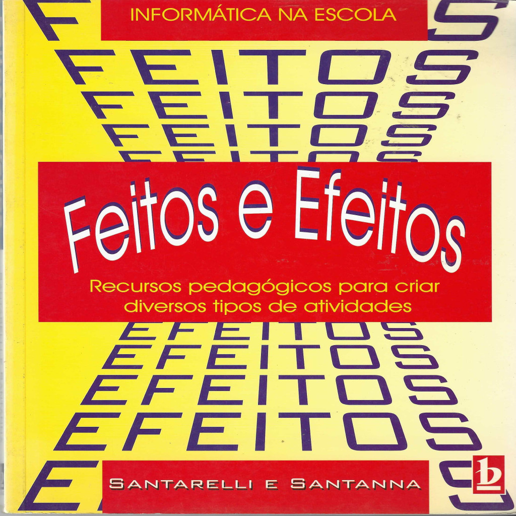 Informática na Escola Feitos e Efeitos autor Santarelli e Santanna