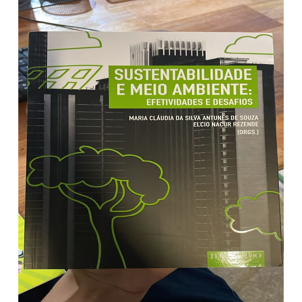 Sustentabilidade e meio ambiente - efetividades e desafios autor Maria Cláudia da Silva Antunes de Souza