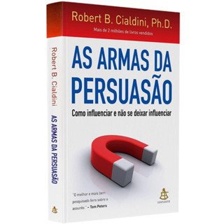 Livro As Armas da Persuasão | Robert B. Cialdini | Como Influenciar e Não se Deixar Influenciar em Oferta na Shopee