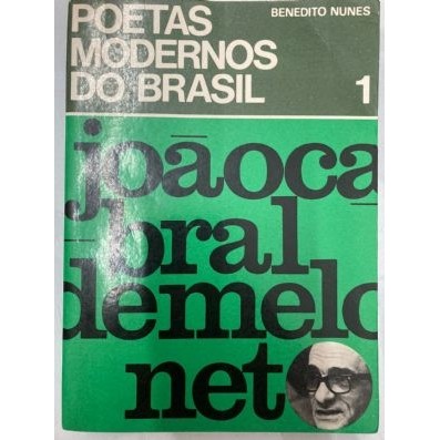Joao Cabral de Melo Neto: Poetas Modernos do Brasil autor Benedito Nunes