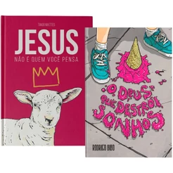 Kit 2 Livros Capa Dura | Jesus Não É Quem você pensa + O Deus que Destrói Sonhos