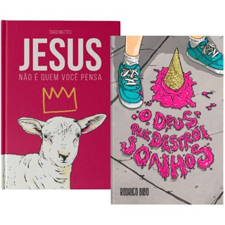 Kit 2 Livros Capa Dura | Jesus Não É Quem você pensa + O Deus que Destrói Sonhos em Oferta na Shopee