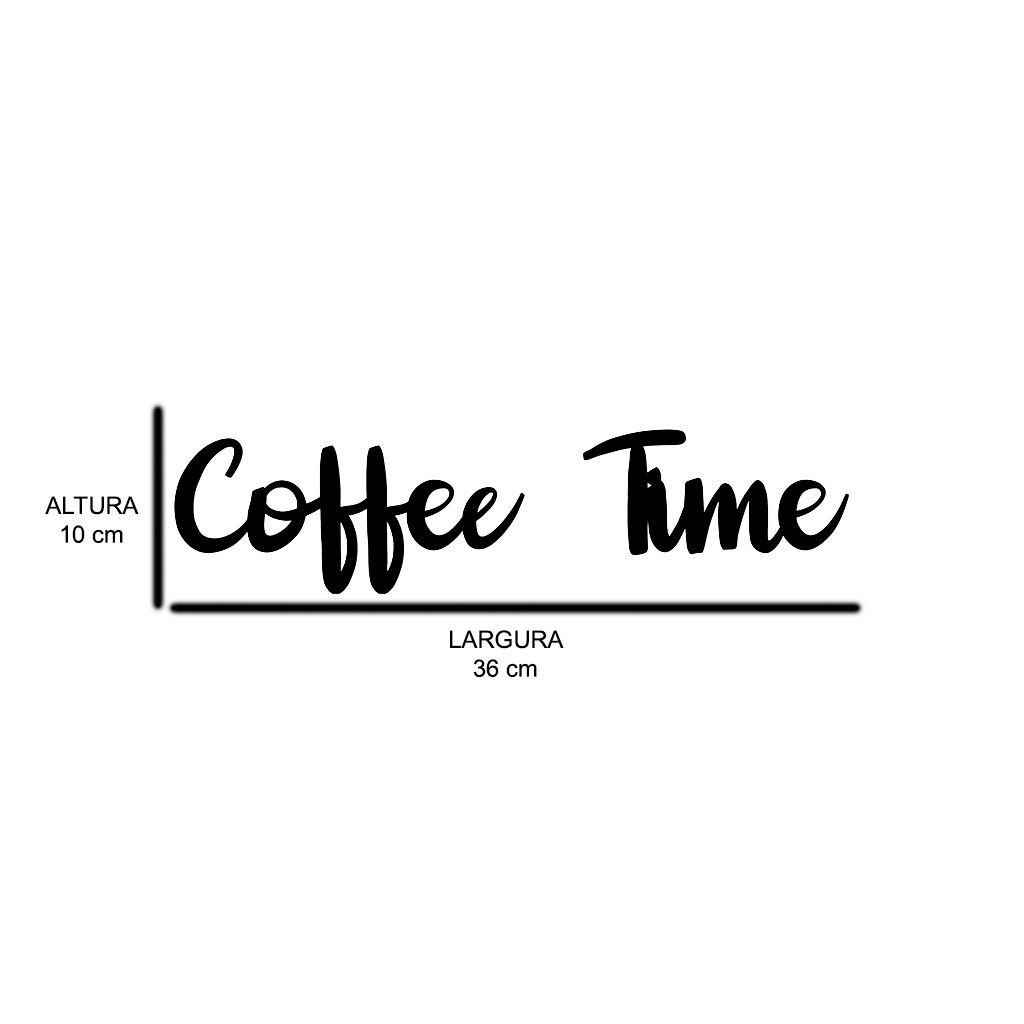 Quadro Letreiro de Parede Coffee Time Autocolante em MDF 3mm Preto em Oferta na Shopee