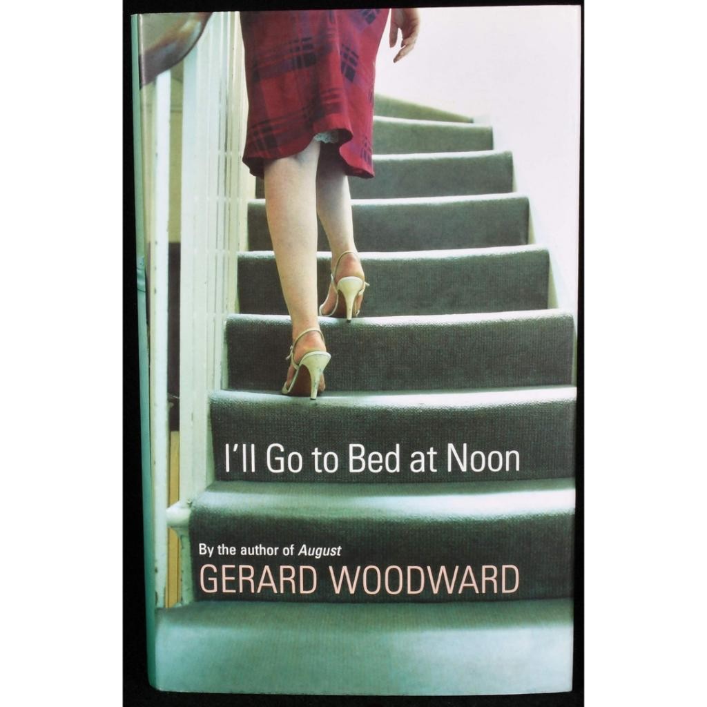 Livro: I'll Go to Bed at Noon Autor: Gerard Woodward Idioma: Inglês (outlet)