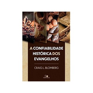 Livro A Confiabilidade Histórica Dos Evangelhos | Craig Blomber em Oferta na Shopee