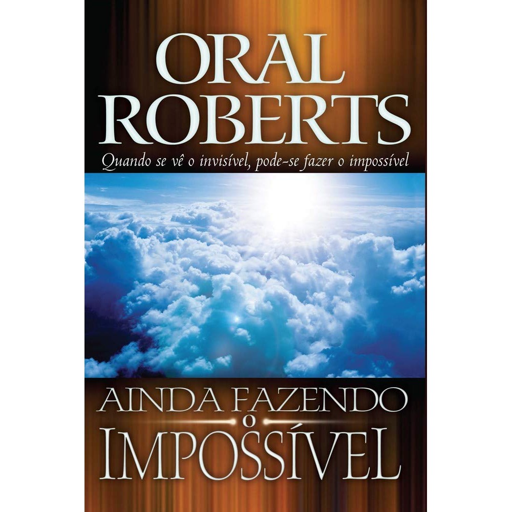 Ainda Fazendo o Impossível | Oral Roberts em Oferta na Shopee