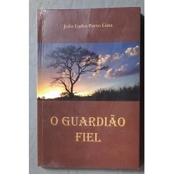 O Guardião Fiel de João Eudes Porto Lima 7329717