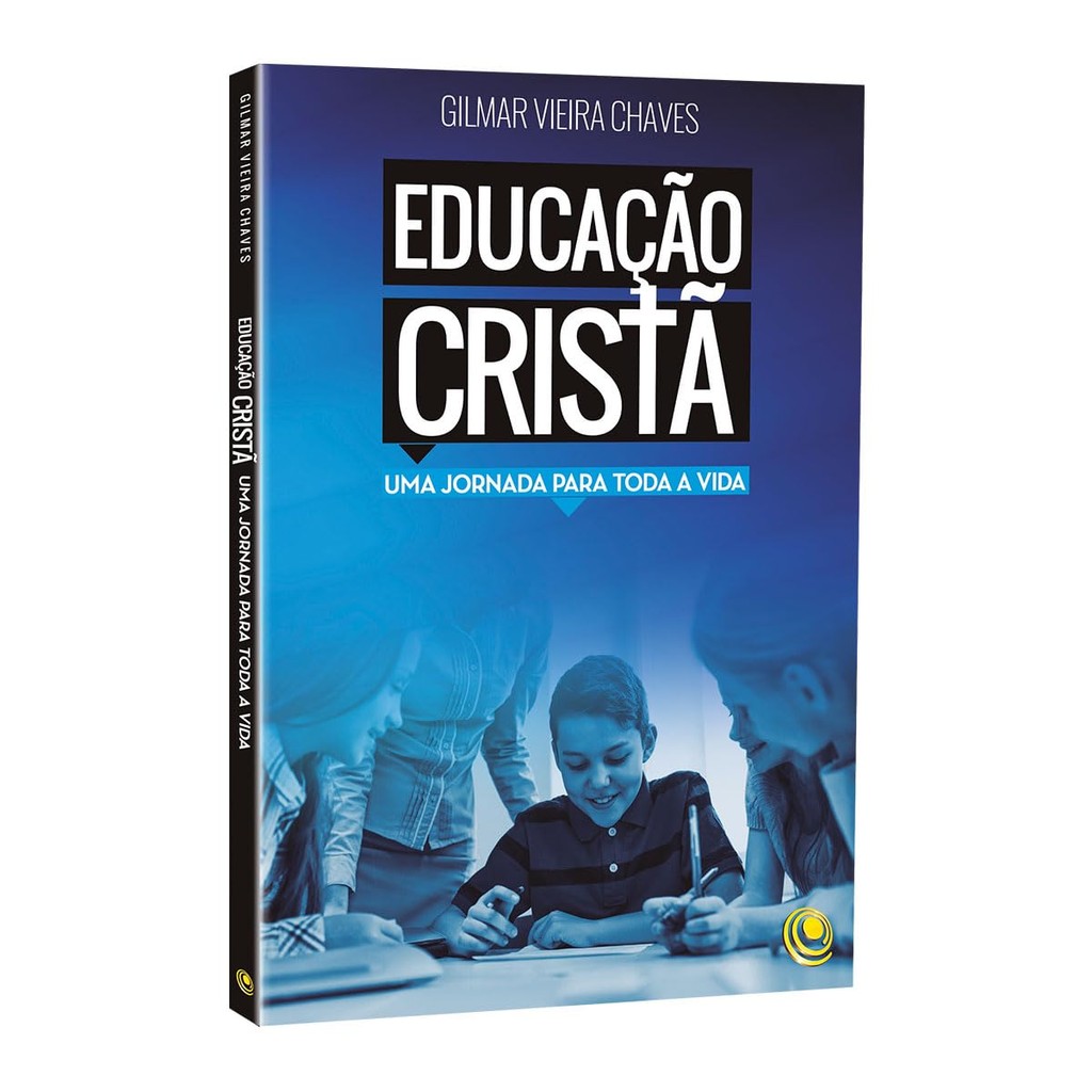 Educação Cristã | Uma Jornada Para Toda a Vida | Gilmar Vieira em Oferta na Shopee