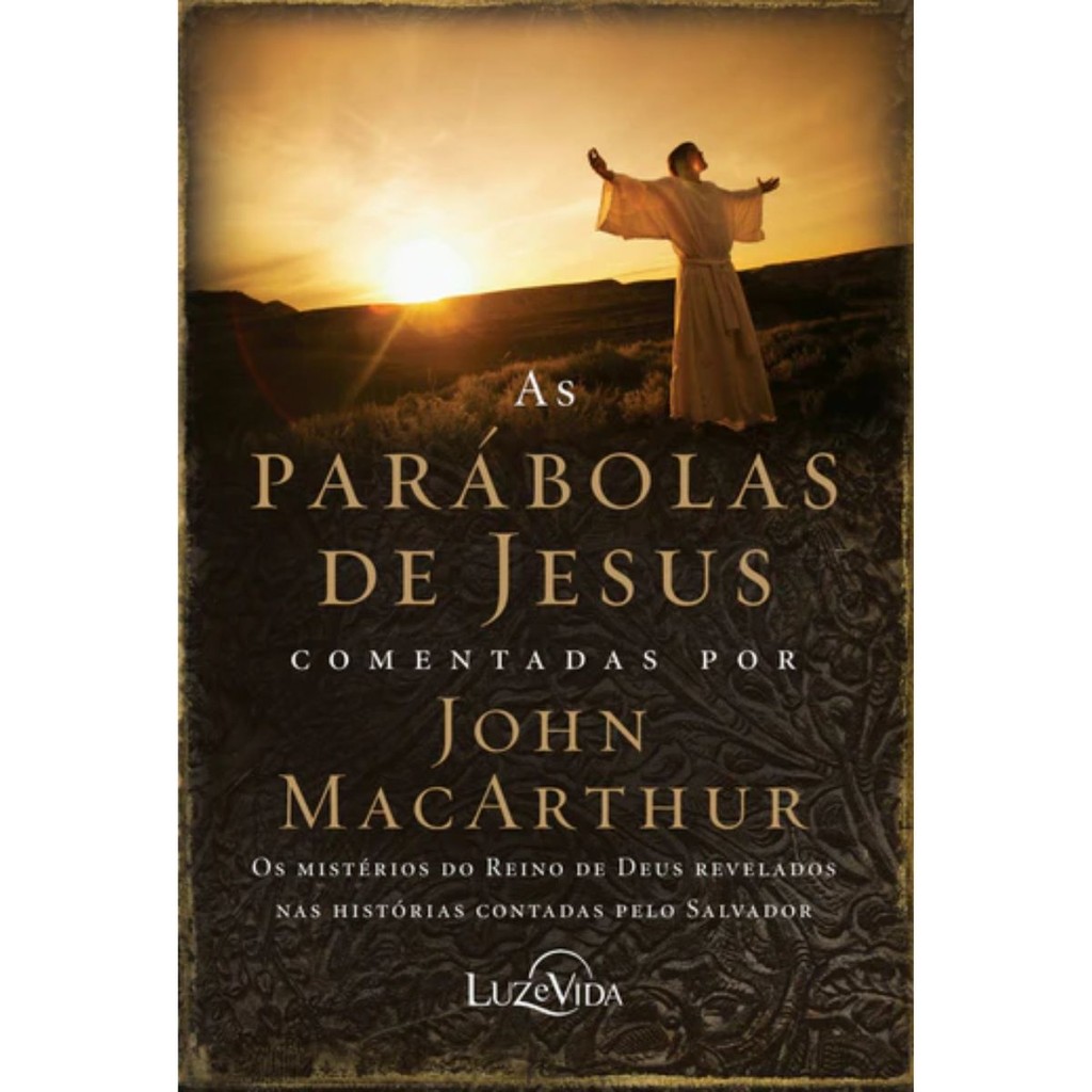 As Parábolas De Jesus Comentadas Por John Macarthur