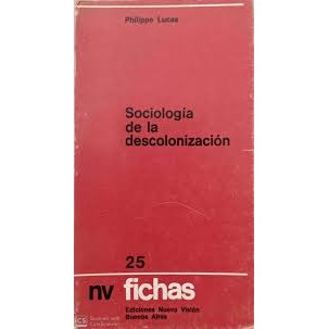 Sociología de la Descolonización de Philippe Lucas 7320717
