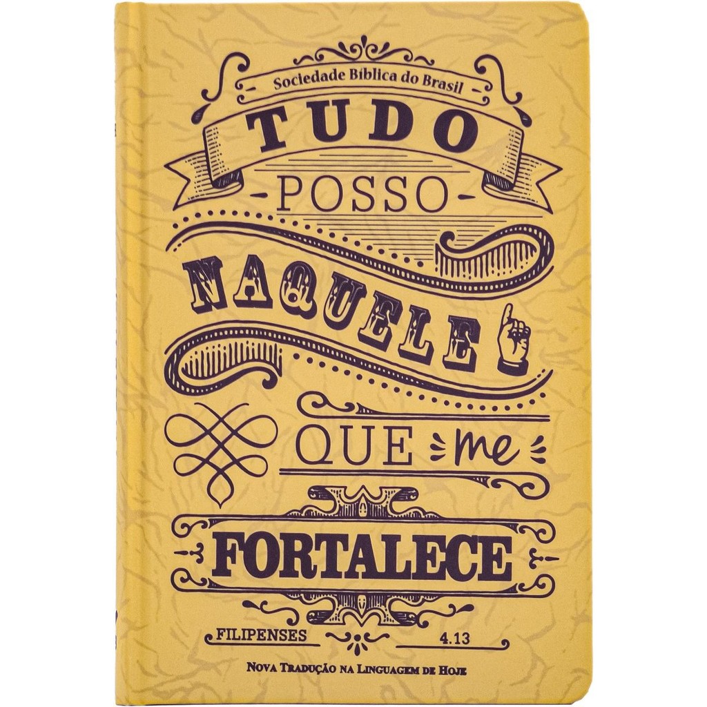 Bíblia Sagrada NTLH | Letra Grande | Capa Dura | Filipenses 4:13 | Amarelo