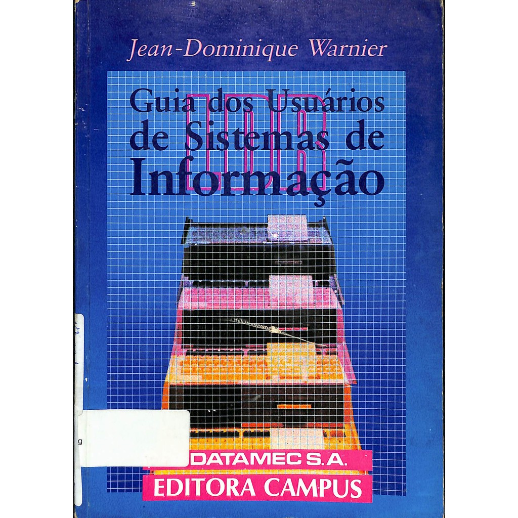 LIVRO Guia dos Usuários de Sistemas Informacionais - Jean-Dominique Warnier