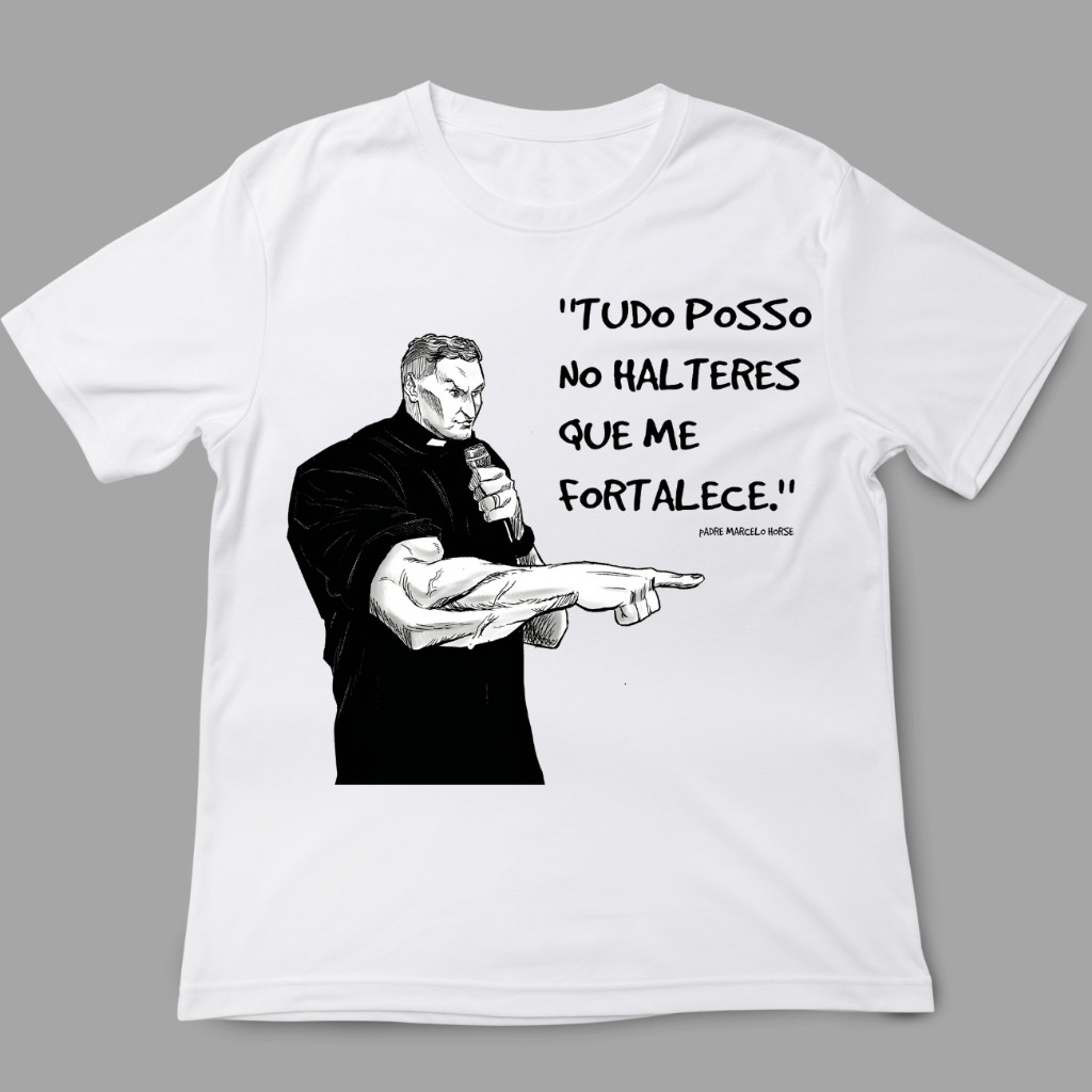 Camiseta Tudo posso no halter que me fortalece padre marcelo rossi maromba