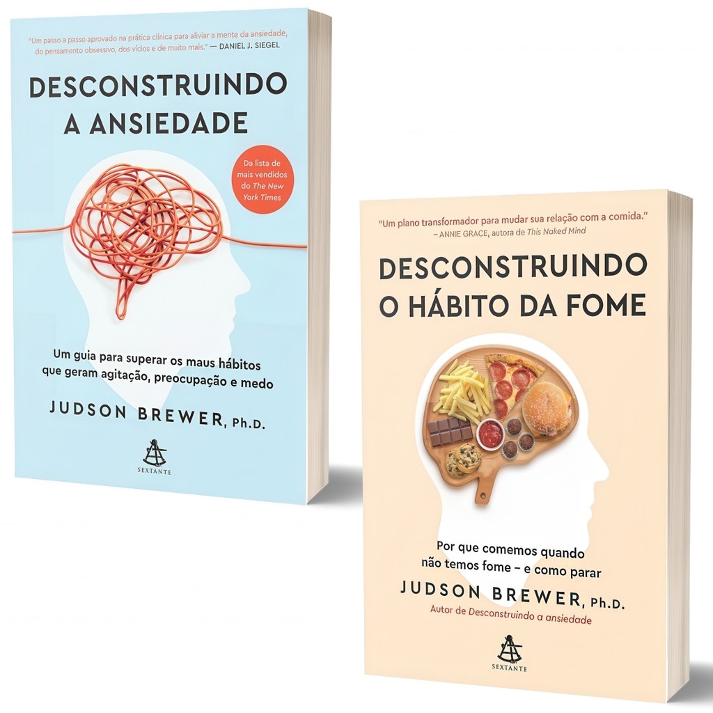 Kit Desconstruindo A Ansiedade + Desconstruindo o Hábito da Fome | Judson Brewer Ph.D.