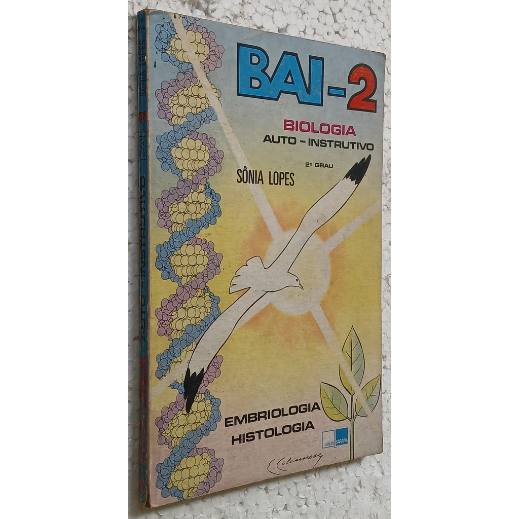 Bai - 2 Biologia Auto Instrutivo 2º Grau Embriologia Histologia de Sônia Lopes 7341709