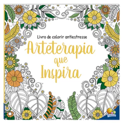 Livro Arteterapia que inspira | Colorir Antiestresse | Envio Imediato!