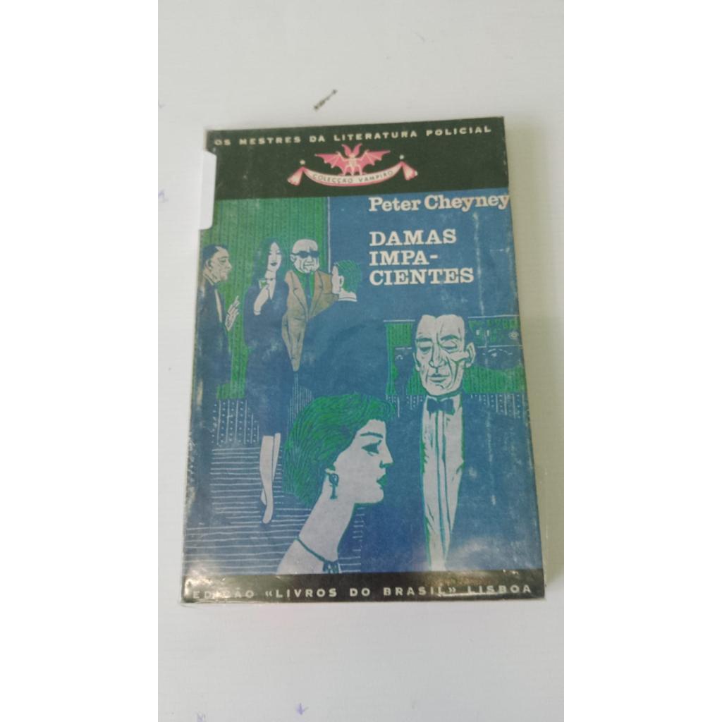 Damas Impacientes volume 181 Colecção Vampiro os mestres da literatura policial