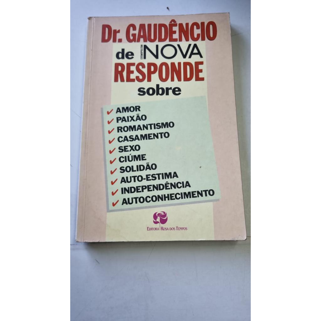 Dr Gaudêncio de Cosmopolitan Nova Responde Sobre Amor Paixão  Romantismo Casamento Sexo Ciúme Solidão Auto Estima