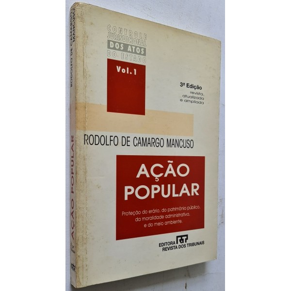 Ação Popular Proteção Do Erário, Do Patrimônio Público, Da Moralidade Administrativa E Do Meio Ambiente de Rodolfo De...