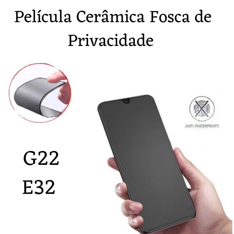 Kit Película Cerâmica Fosca Privacidade Para Motorola Moto G22 / E32 .