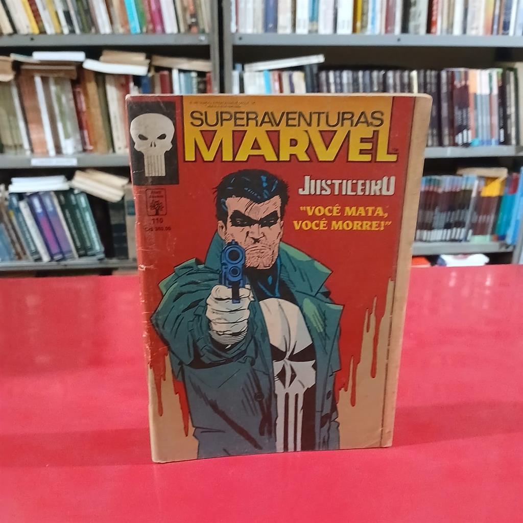 superaventuras marvel nº 110 - justiceiro "você mata, você morre" autor marvel comics