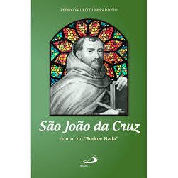 Livro São João Da Cruz Doutor Do "Tudo E Nada" Coleção Espíritualidade de Pedro Paulo Di Bernardino 7958956