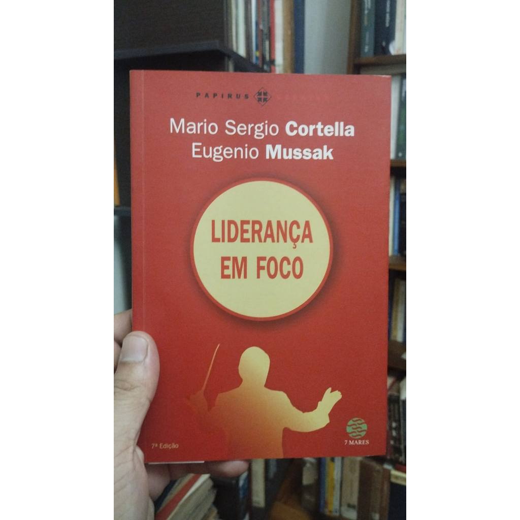 Liderança Em Foco de Eugenio Mussak, Mario Sergio Cortella 7960239