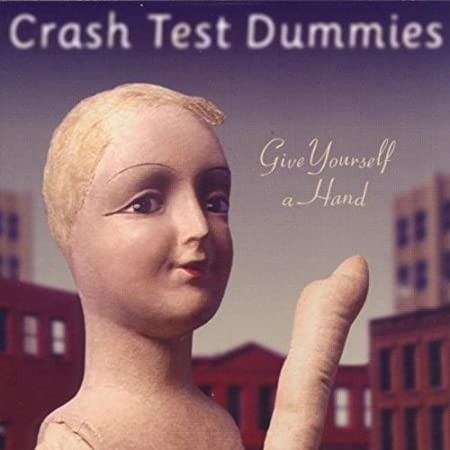 CD CRASH TEST DUMMIES GIVE YOURSELF A HAND