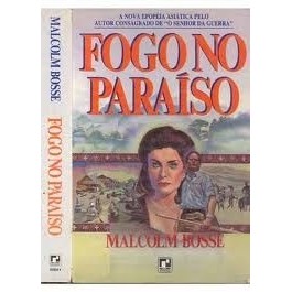Fogo No Paraíso autor Malcolm Bosse