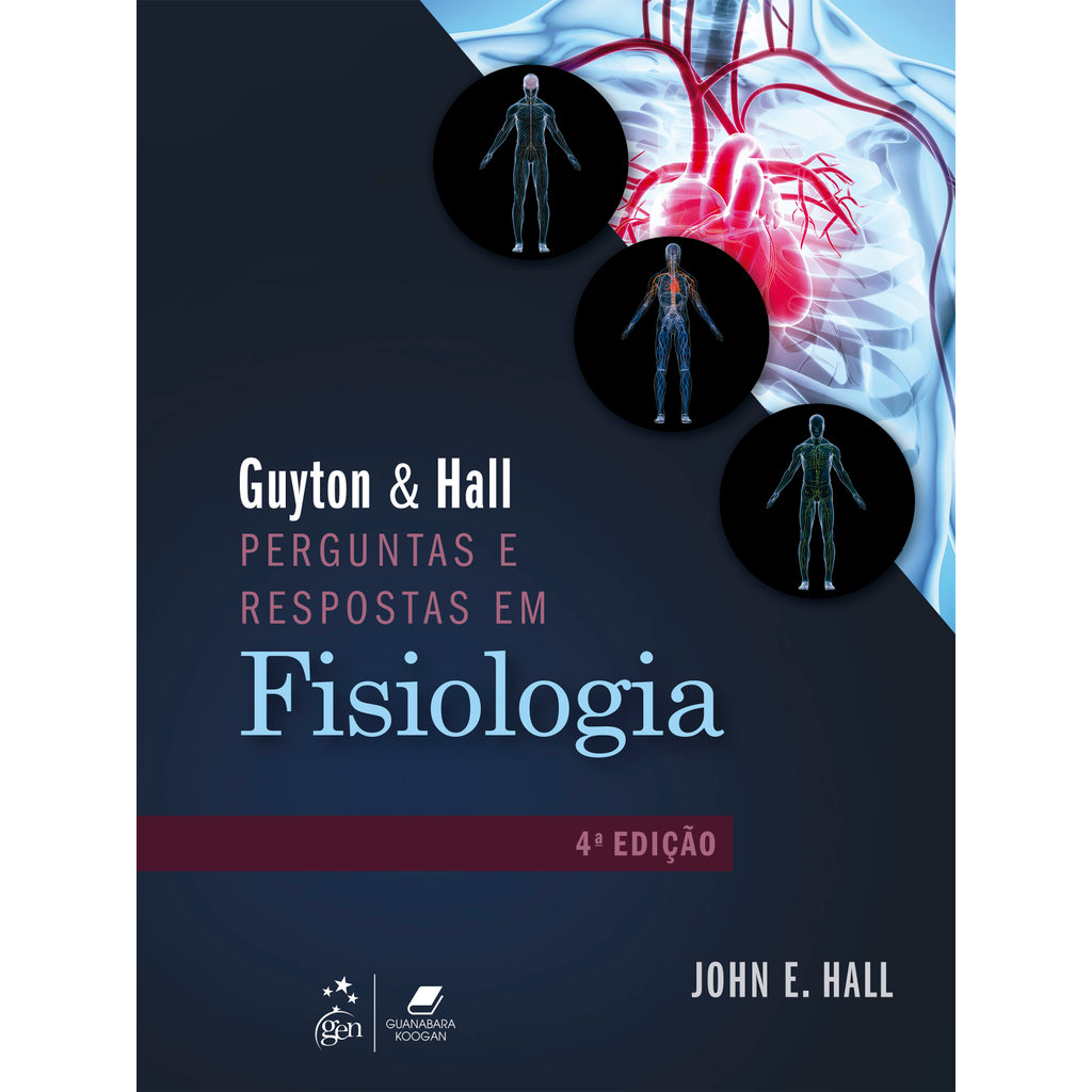 Guyton & Hall Perguntas e Respostas em Fisiologia