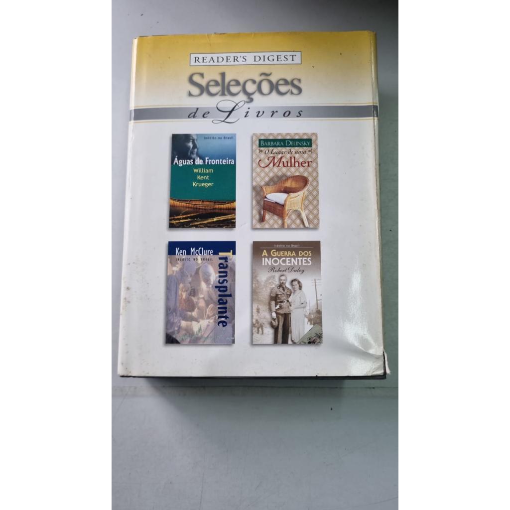 Aguas de Fronteira O Lugar de Uma  Mulher Transplante A Guerra dos Inocentes  de Seleções de Livros Reader's Digest