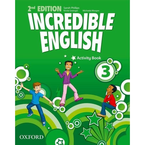Incredible English: 3° Ano Activity Book de Sarah Phillips, Michaela Morgan 7671825