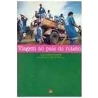 Viagem ao Pais do Futebol autor Mário Magalhães
