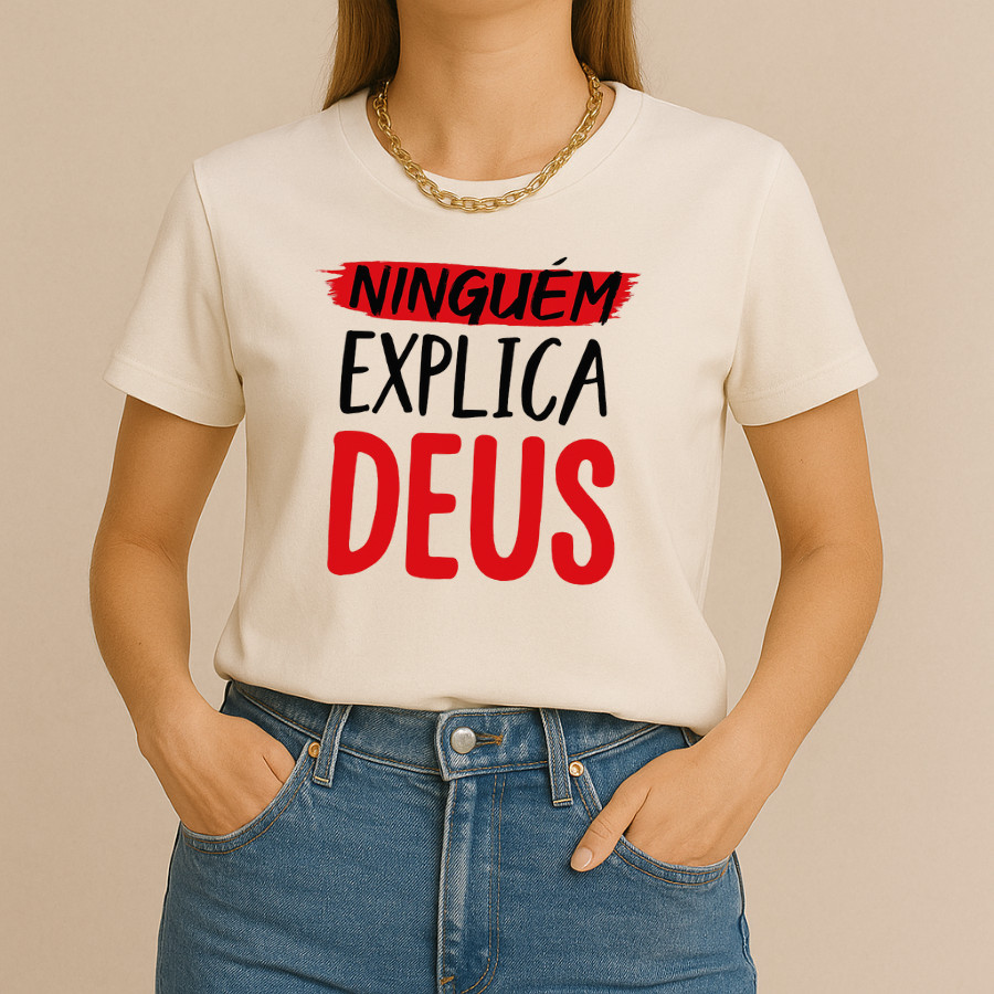 Camiseta Feminina Cristã Estampa Ninguém Explica Deus Passeio Academia Caminhada
