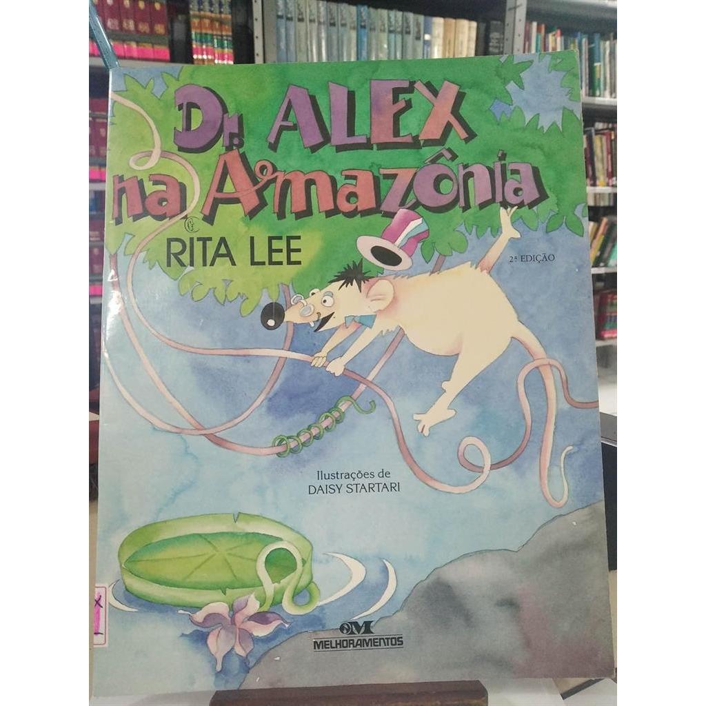 Dr. Alex na Amazônia autor Rita Lee