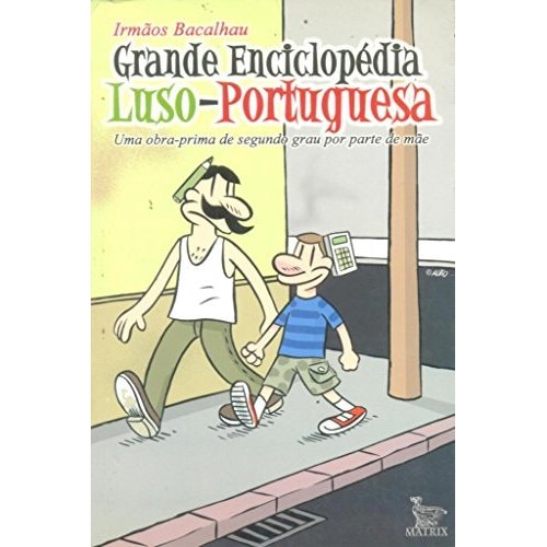 Grande Enciclopédia Luso-Portuguesa de Irmãos Bacalhau
