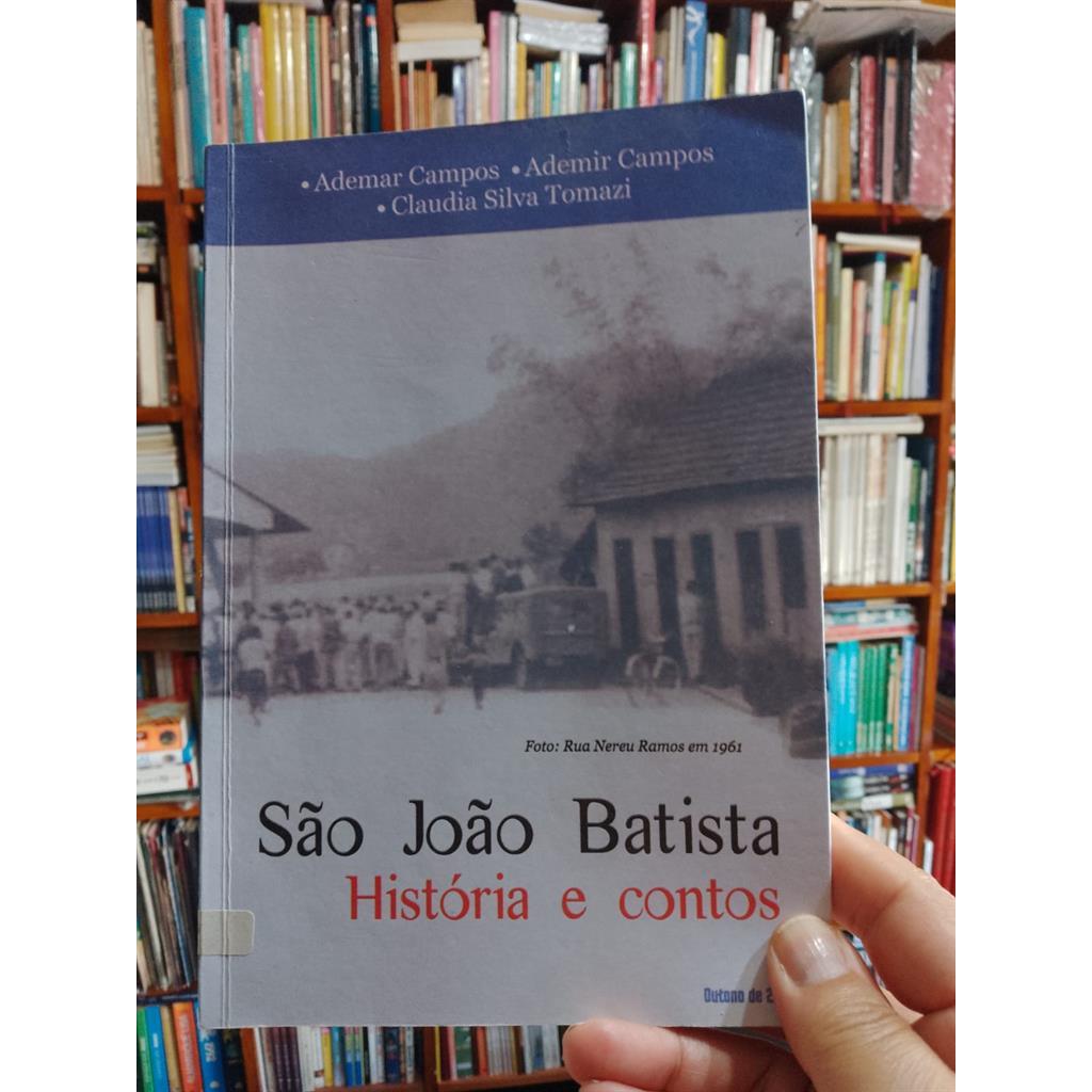 São João Batista - história e contos autor Ademar Campos e outros