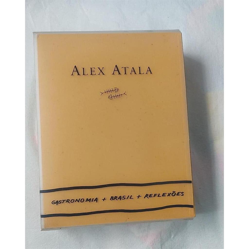 Gastronomia + Brasil + Reflexões autor Alex Atala