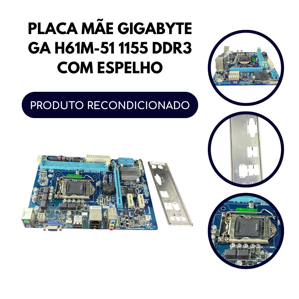 PLACA MÃE GIGABYTE GA H61M-51 1155 DDR3 COM ESPELHO