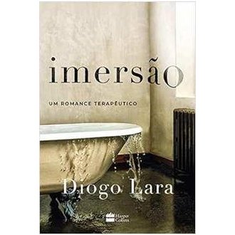Imersão: um Romance Terapêutico autor Diogo Lara