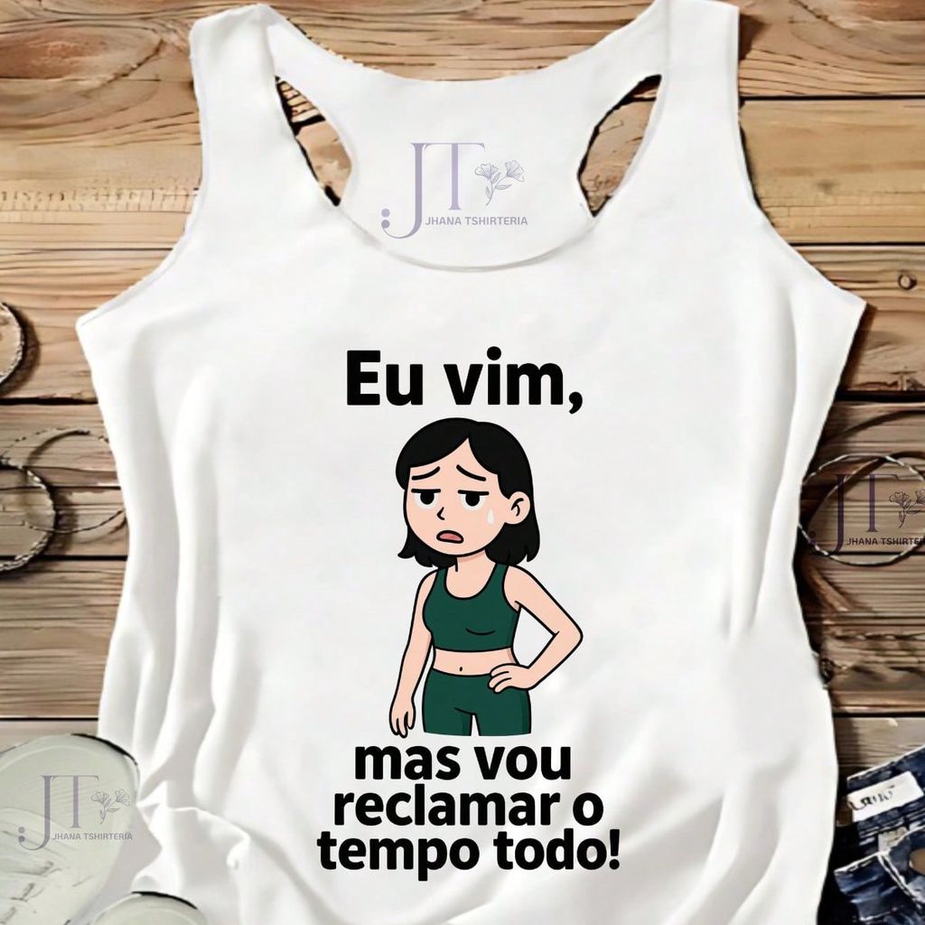 REGATA FEMININA EU VIM, MAS VOU RECLAMAR O TEMPO TODO,MODA PLUS SIZE