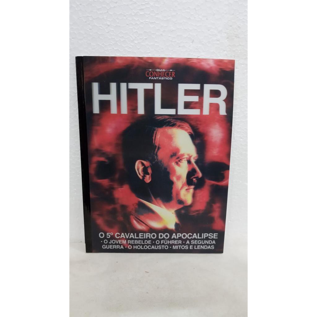 Guia Conhecer Fantastico - Hitler - O 5º cavaleiro do apocalipse autor s/a